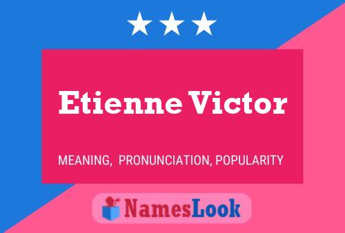 Etienne Victor 名字海报