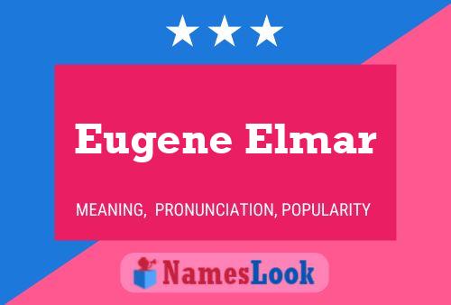 Eugene Elmar 名字海报