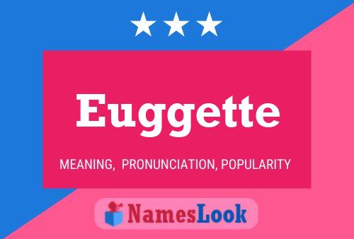 Euggette 名字海报