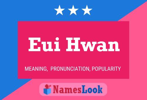 Eui Hwan 名字海报