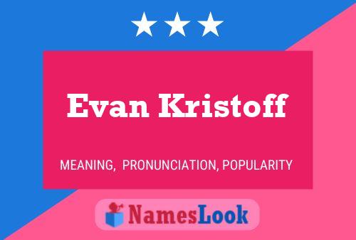 Evan Kristoff 名字海报