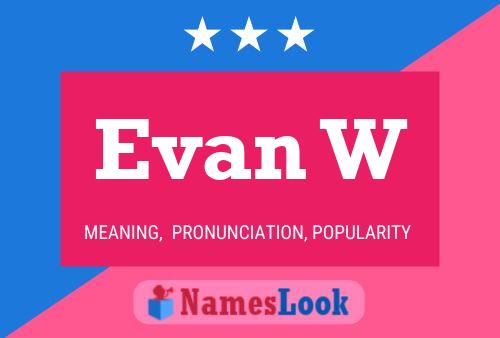 Evan W 名字海报