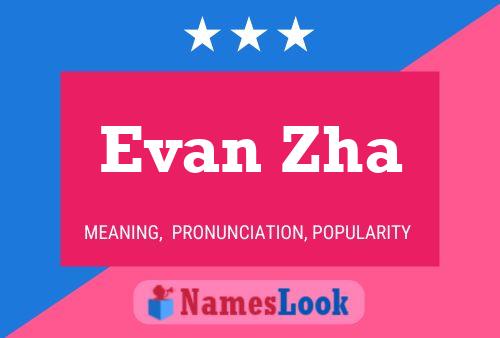 Evan Zha 名字海报