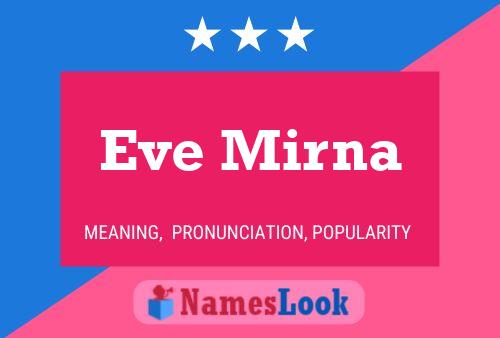 Eve Mirna 名字海报