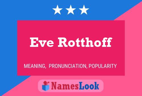 Eve Rotthoff 名字海报