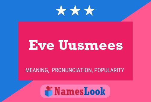 Eve Uusmees 名字海报