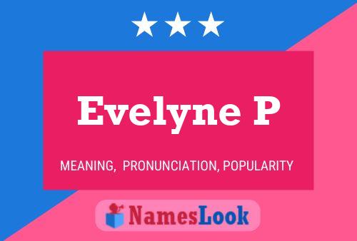 Evelyne P 名字海报