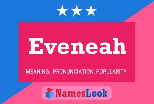 Eveneah 名字海报