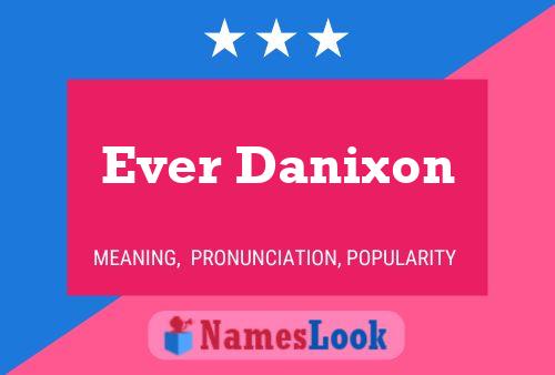 Ever Danixon 名字海报