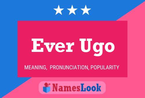 Ever Ugo 名字海报