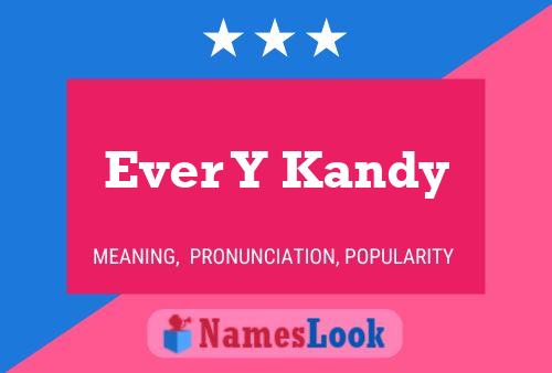 Ever Y Kandy 名字海报