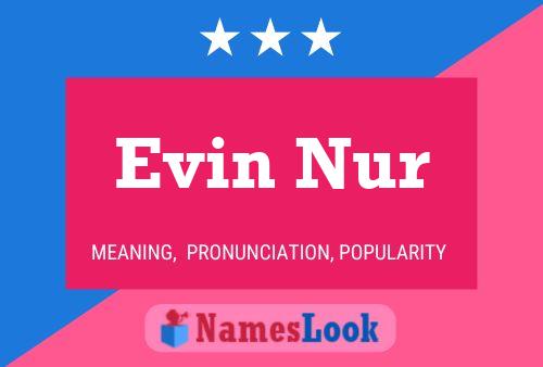 Evin Nur 名字海报