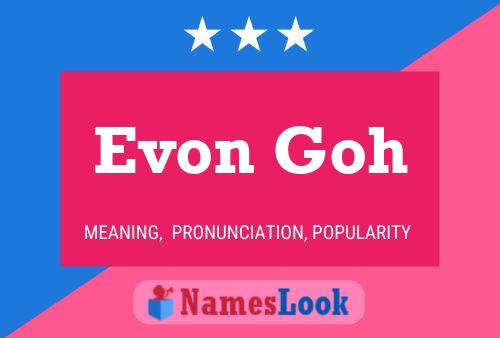 Evon Goh 名字海报