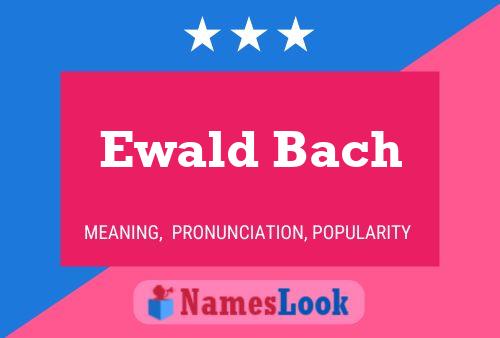 Ewald Bach 名字海报