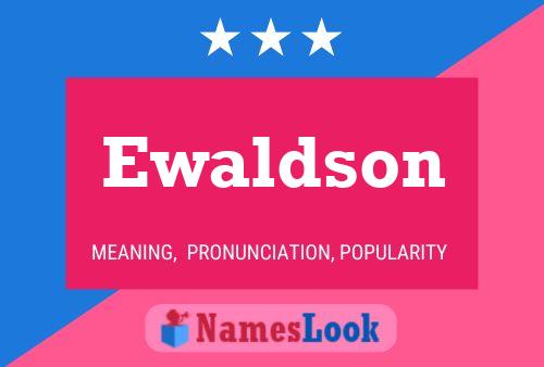 Ewaldson 名字海报