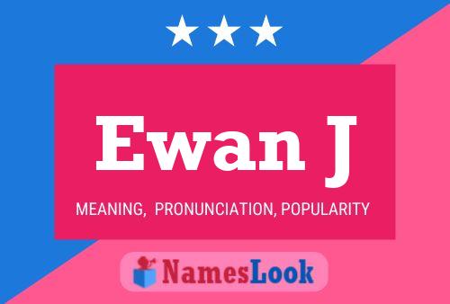 Ewan J 名字海报