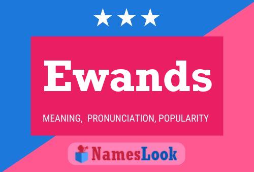 Ewands 名字海报