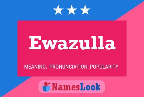 Ewazulla 名字海报