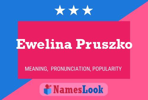 Ewelina Pruszko 名字海报