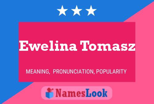 Ewelina Tomasz 名字海报