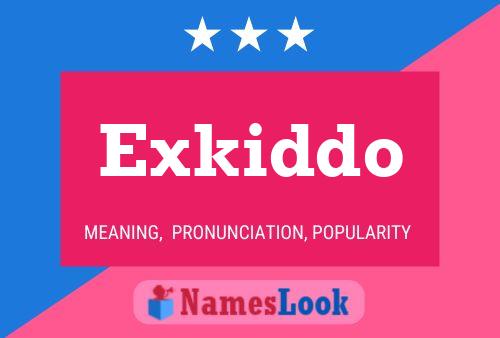 Exkiddo 名字海报