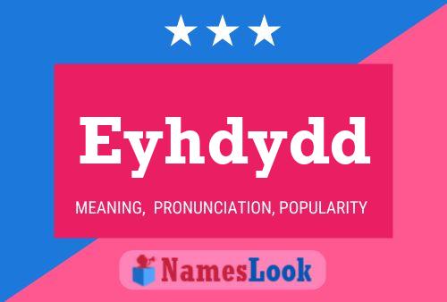 Eyhdydd 名字海报