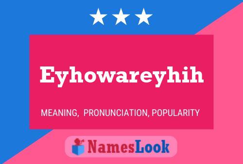 Eyhowareyhih 名字海报