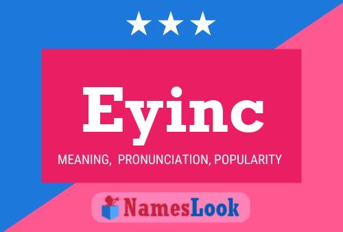 Eyinc 名字海报