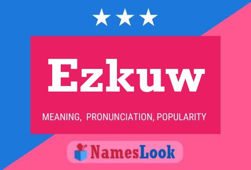 Ezkuw 名字海报