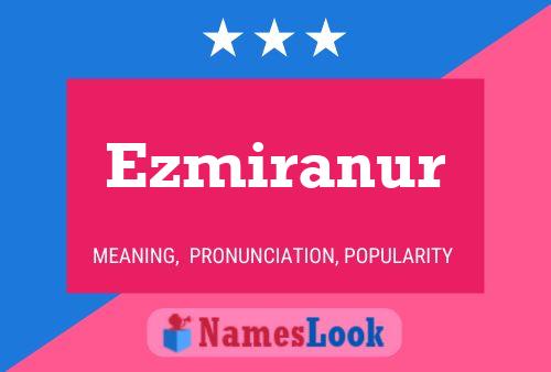 Ezmiranur 名字海报