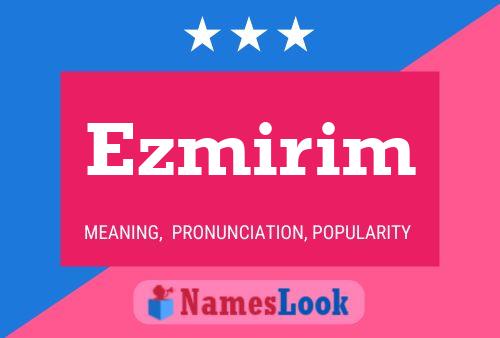 Ezmirim 名字海报