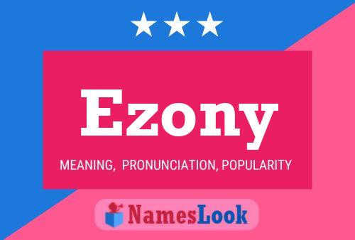 Ezony 名字海报