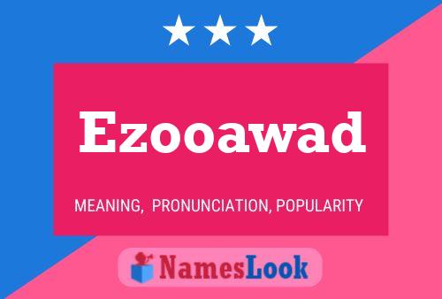 Ezooawad 名字海报