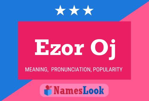 Ezor Oj 名字海报