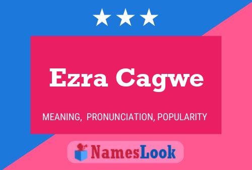 Ezra Cagwe 名字海报