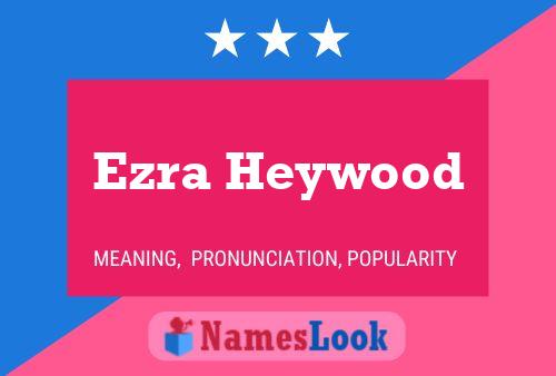 Ezra Heywood 名字海报