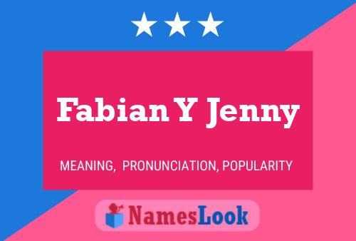 Fabian Y Jenny 名字海报