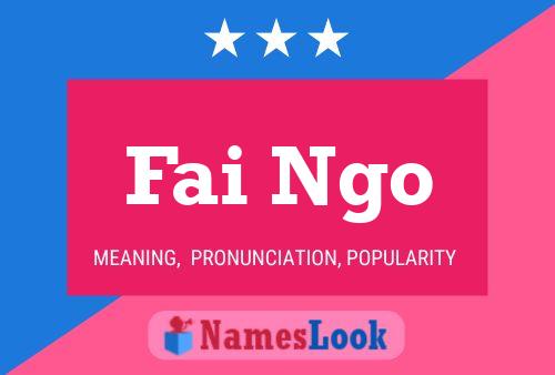 Fai Ngo 名字海报