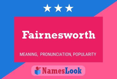 Fairnesworth 名字海报