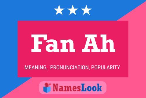 Fan Ah 名字海报