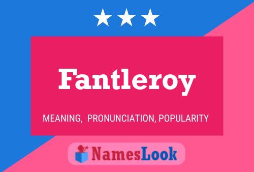 Fantleroy 名字海报