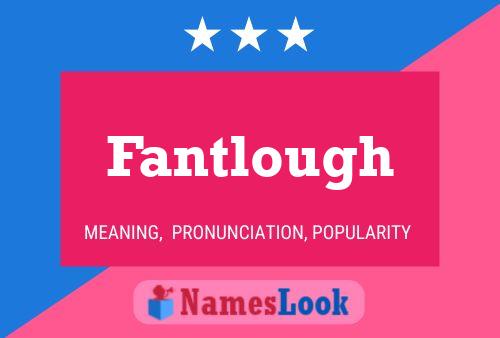 Fantlough 名字海报