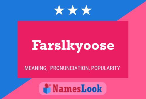 Farslkyoose 名字海报