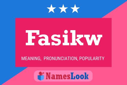 Fasikw 名字海报