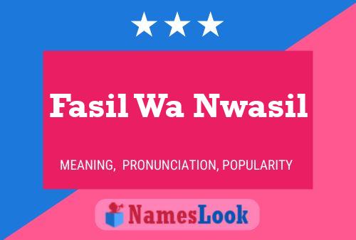 Fasil Wa Nwasil 名字海报