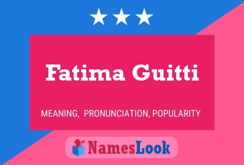 Fatima Guitti 名字海报