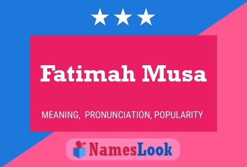 Fatimah Musa 名字海报