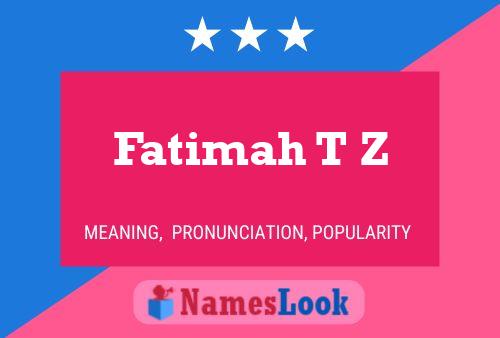 Fatimah T Z 名字海报