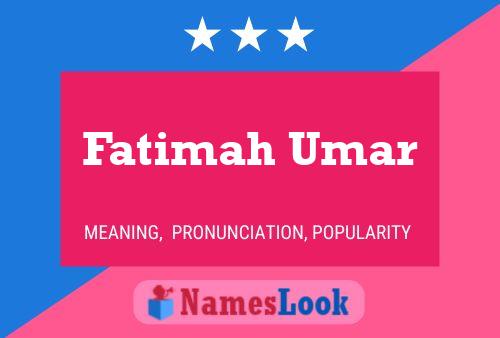 Fatimah Umar 名字海报