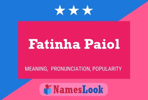 Fatinha Paiol 名字海报